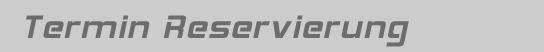 Termin Reservierung